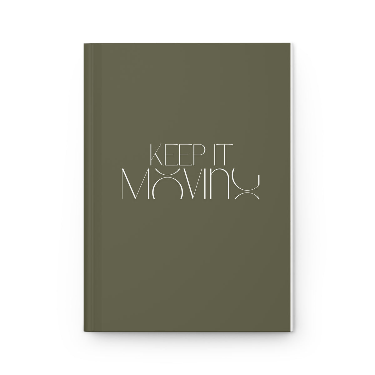 Keep It Moving Hardcover Journal — Olive Lined Notebook for Motivation & Daily Planning
